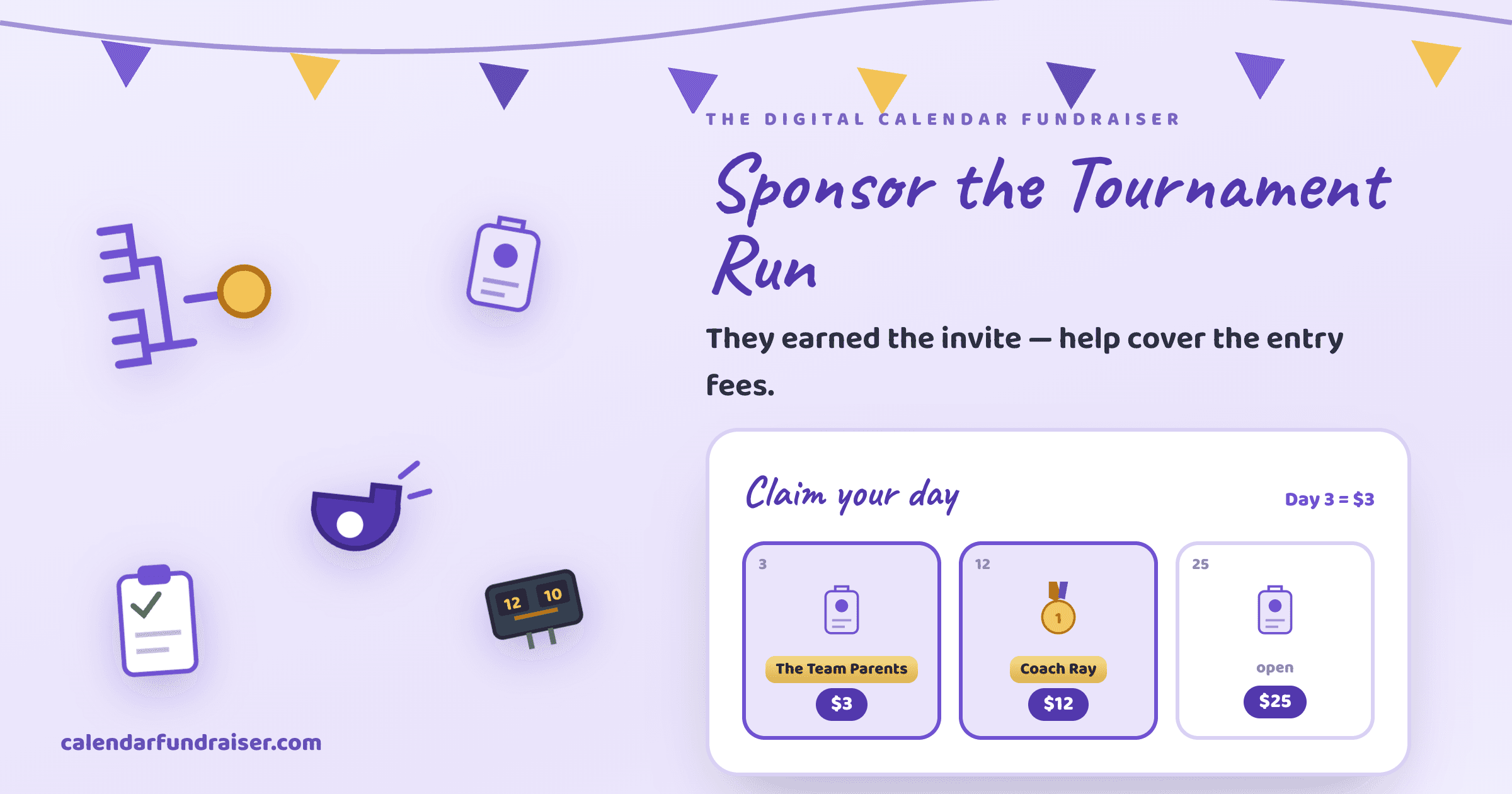 Digital calendar fundraiser for tournament entry fees — Sponsor the Tournament Run board