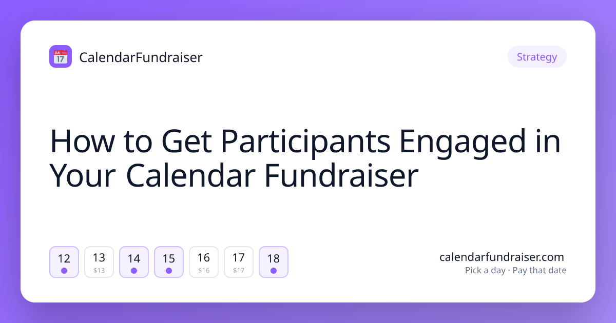How to Get Participants Engaged in Your Calendar Fundraiser — a pick-a-date calendar fundraiser guide from CalendarFundraiser